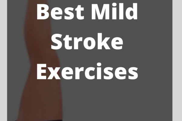 Best Mild Stroke Exercises