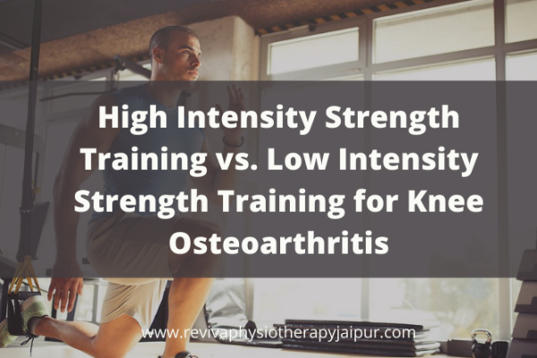 High Intensity Strength Training vs. Low Intensity Strength Training for Knee Osteoarthritis