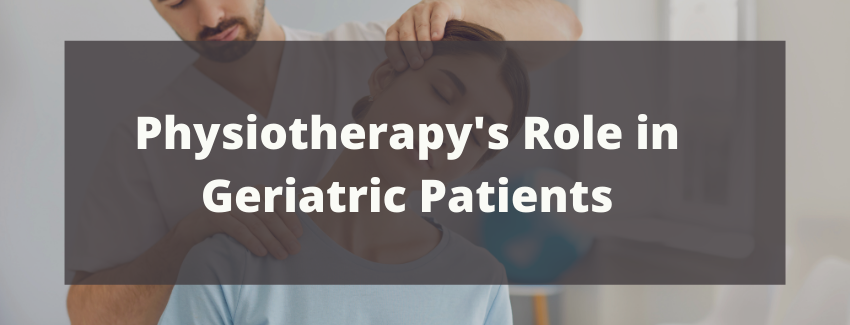 Physiotherapy's Role in Geriatric Patients